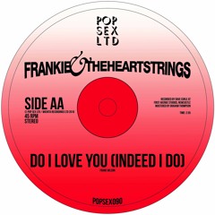 Frankie & The Heartstrings - Do I Love You (Indeed I Do)