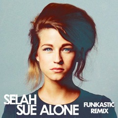 Selah Sue - Alone (Funkastic Remix)