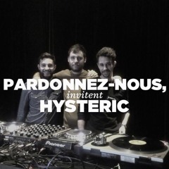 Pardonnez-nous invite Hysteric • À La Folie • LeMellotron.com