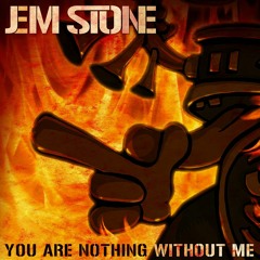 YOU ARE NOTHING WITHOUT ME (from STONE GROOVES album)