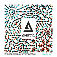 Matoma & Astrid S - Running Out (Avantic Bootleg)