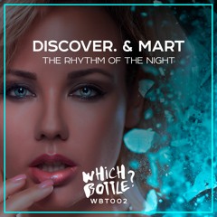 DiscoVer. & Mart - The Rhythm Of The Night(Radio Edit)[Which Bottle?] #27 in Beatport Top Deep House