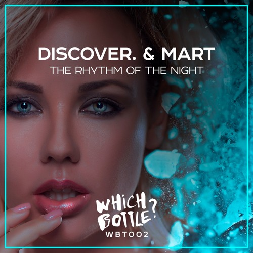 DiscoVer. & Mart - The Rhythm Of The Night(Radio Edit)[Which Bottle?] #27 in Beatport Top Deep House