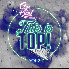 Orebeat @ This Is Top Vol.3