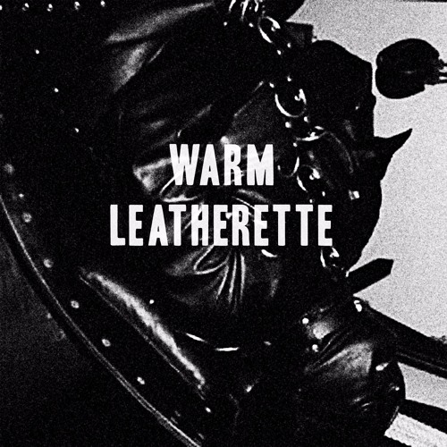 Warm leatherette