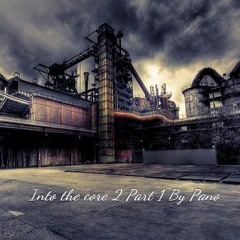 Into The Core 2 (Part 1) By PANO(Mix vinyles only).