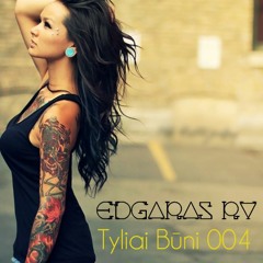 Edgaras RV - Tyliai Būni 004