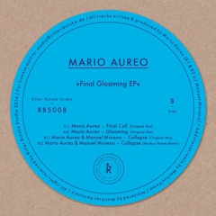 RBS008 Mario Aureo - Final Gloaming EP (Incl. Markus Homm Remix)
