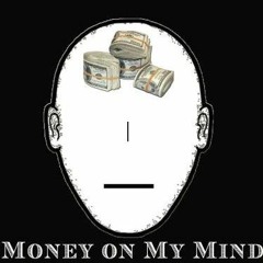 Money On My Mind (prod Swaggaboibeatz)