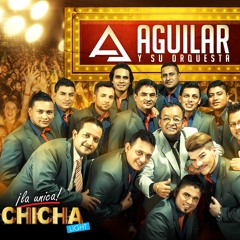 Aguilar Y Su Orq 2016_LA CHILALA