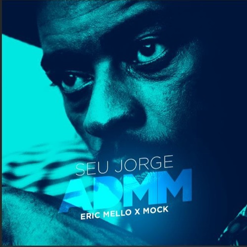 Seu Jorge - Amiga Da Minha Mulher (Eric Mello X Mock)