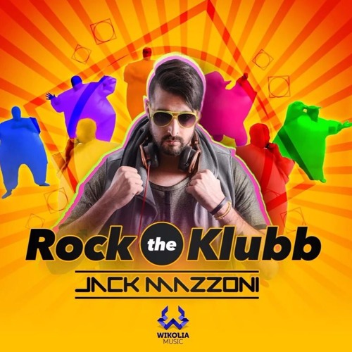 Jack Mazzoni - Rock the Klubb (Club Mix)