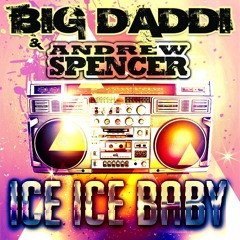 Big Daddi & Andrew Spencer - Ice Ice Baby (David Jedom Remix Edit)  Sc