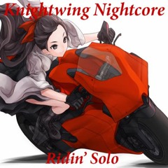 Ridin' Solo (Nightcore)[Soundcloud Exclusive Upload]