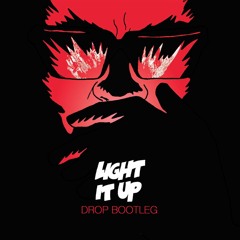 Light It Up (feat. Nyla & Fuse ODG) [DROP Bootleg]
