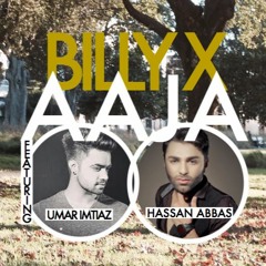 Billy X - Aaja ft. Hassan & Umar