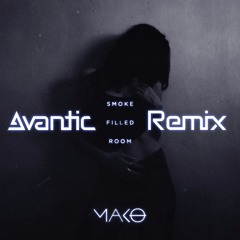 Mako - Smoke Filled Room (Avantic Remix)