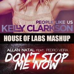 Allan Natal Ft. Pedro Vieira Vs Kelly Clarkson - Don't Stop People Like Us (House Of Labs Mashup)