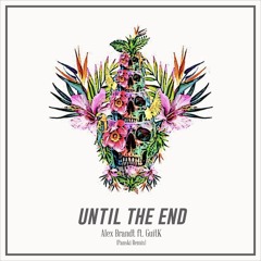 Alex Brandt - Until the End ('Panski Remix)