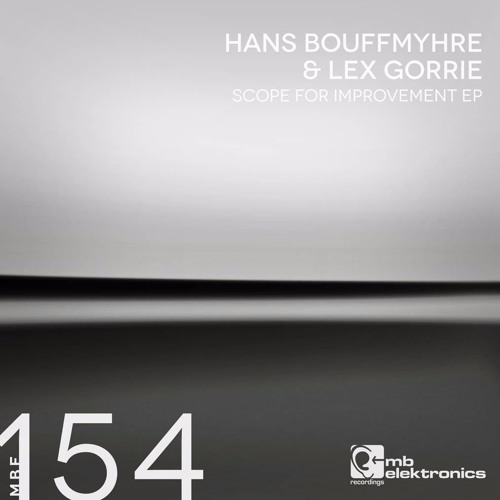 Hans Bouffmyhre & Lex Gorrie - Scope For Improvement EP [MB Elektronics]