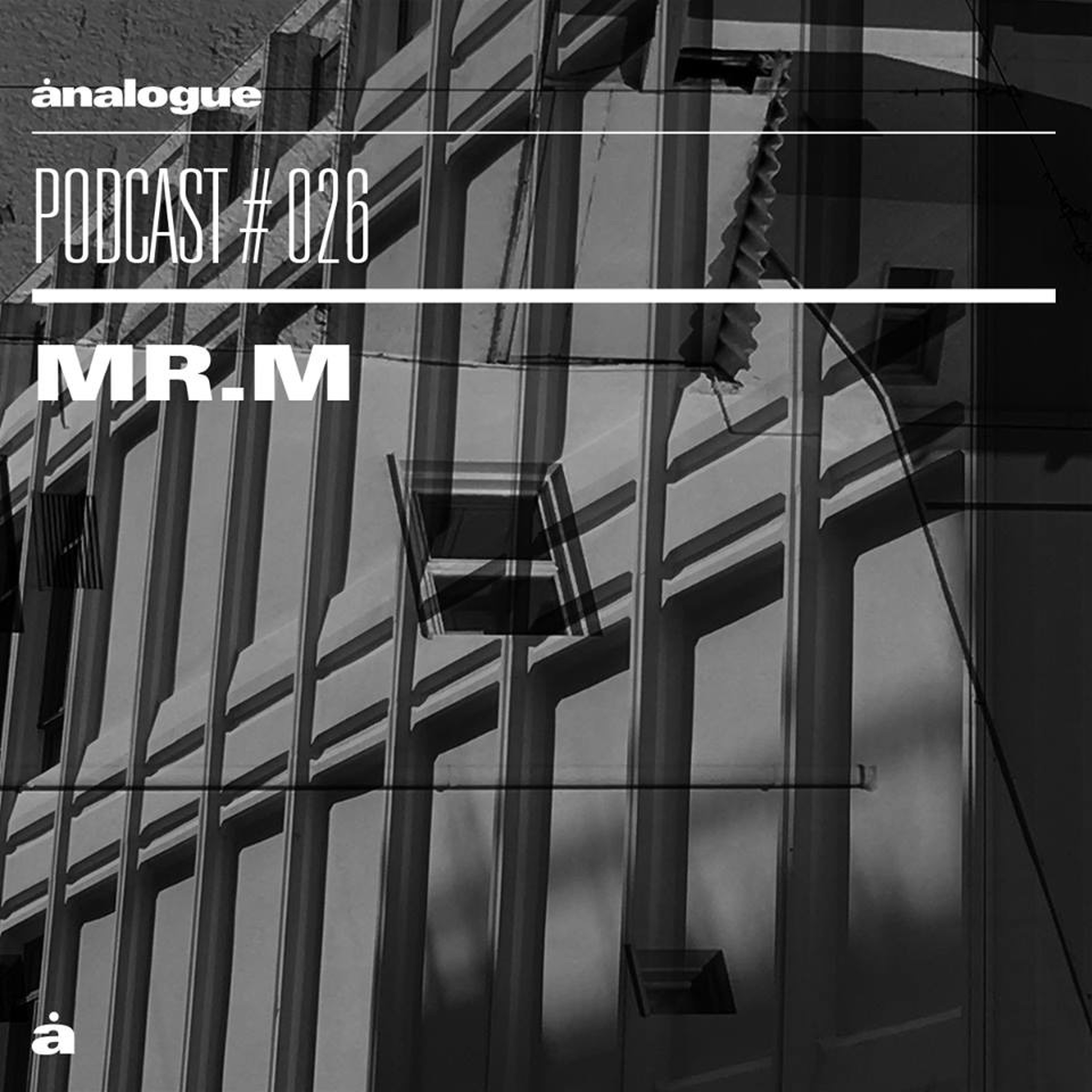 Analogue Podcast #026 | MR.M