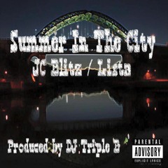 JC Blitz & Listaa - Summer In The City (Prod DJ Triple B)[FREE DOWNLOAD CLICK BUY]