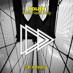 Polier - We Need Help (Original Mix)[OUT NOW]