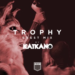 Katkano - Trophy (The Remixes) Guest Mix For FRNT