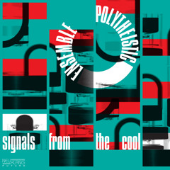 POLYTHEISTIC ENSEMBLE signals from the cool