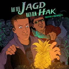 Fruchtmax & Hugo Nameless - Auf der Jagd nach dem Hak