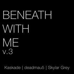 UNRELEASED ! Kaskade & Deadmau5 ft. Skylar Grey - Beneath With Me (Original Mix)