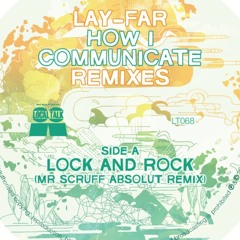 Lay Far - Lock & Rock (Mr. Scruff Absolut Remix)