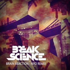 Break Science - Brain Reaction (NVO Remix)