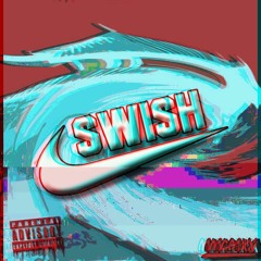 Swish (Video In The Description)