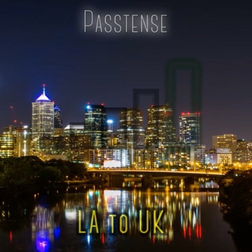 Passtense - LA to UK | Crescomentals #35
