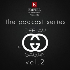 The Podcast Series - Vol.2 Ft DJ Gagan