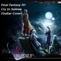FFIV Sorrow And Loss Guitar Cover (YouTube Link in Description)
