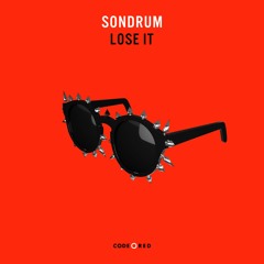 SONDRUM - Lose It | OUT NOW