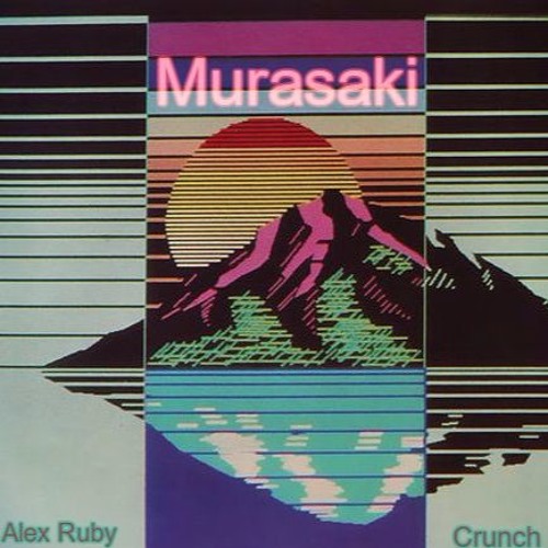 Murasaki (紫) - Alex Ruby feat Crunch