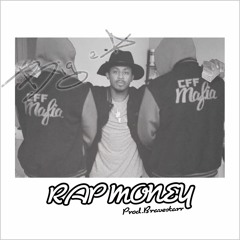 Rap Money [Prod. by Bravestarr]