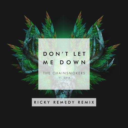 Dont Let Me Down (Ricky Remedy Remix)