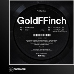 Premiere: GoldFFinch - Shape (Turbo Recordings)