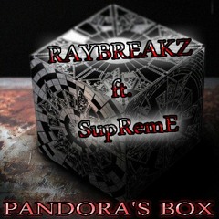 RayBreakZ Ft, SupRemE - Pandora's Box