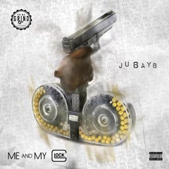 JuBayb - Me And My Glock