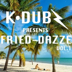 FRIED-DAZZE VOL. 1