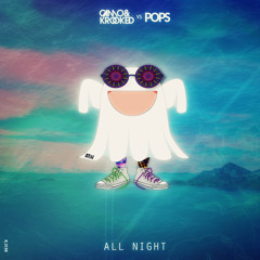 Camo & Krooked vs. POPS - All Night (Atik Flip)