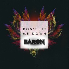 The Chainsmokers - Dont Let Me Down (Baron Remix)