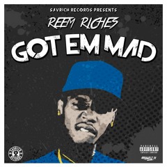 Reem Riches - "Got Em Mad"