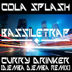 Cola Splash - Curry Drinker (Djemba Djemba Remix)