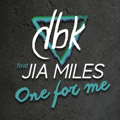 DBK ft. Jia Miles - One For Me | PREVIEW